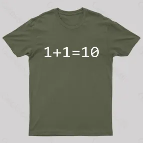1 Plus 1 Equal 10 Binary Geek T-Shirt