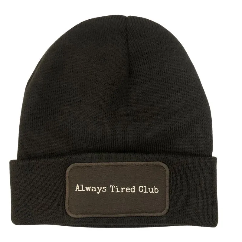 Always Tired Club Beanie (Dark Grey or Black)