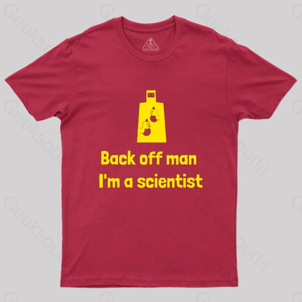 Back Off Man I'm A Scientist T-Shirt