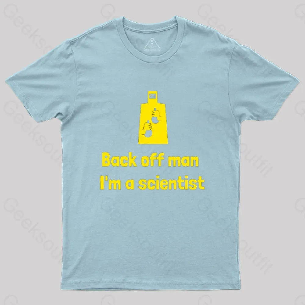Back Off Man I'm A Scientist T-Shirt