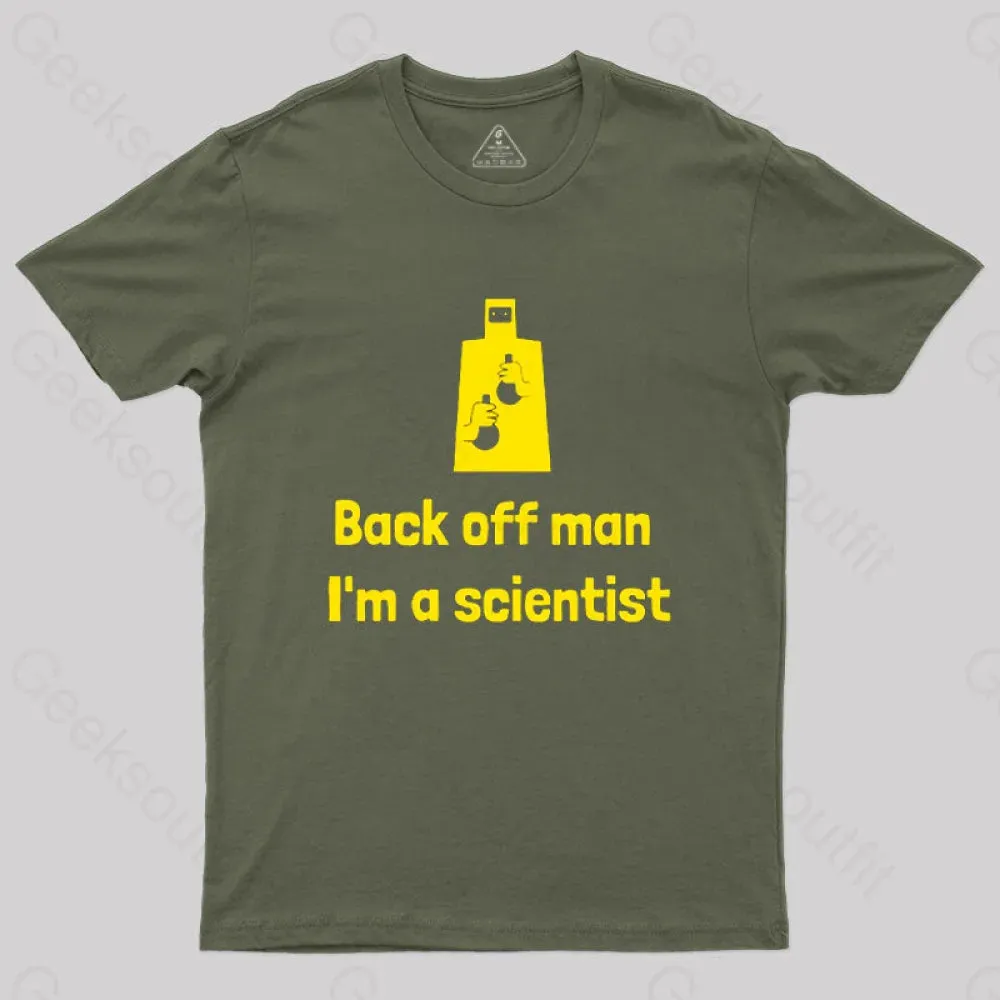 Back Off Man I'm A Scientist T-Shirt