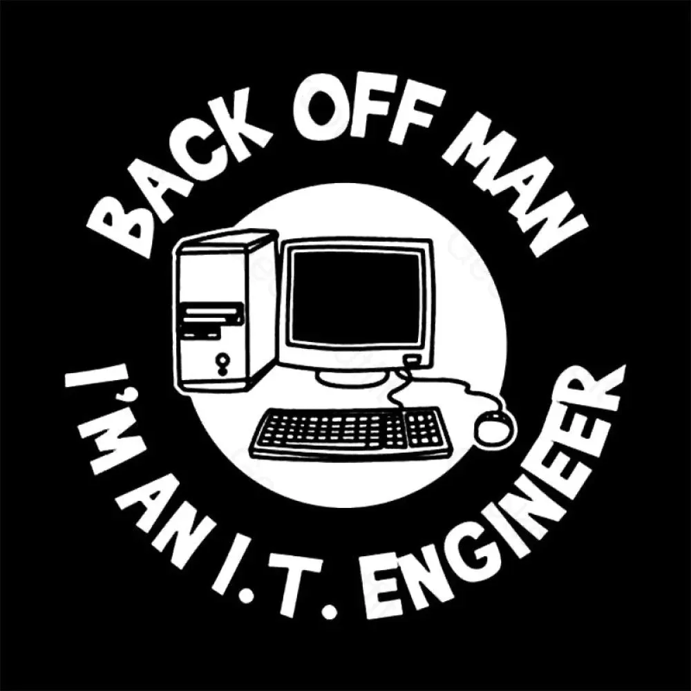 Back Off Man I'm An It Engineer Geek T-Shirt