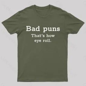 Bad Puns That's How Eye Roll Nerd T-Shirt