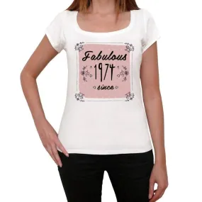 'Fabulous Since 1974 Women's T-shirt White Birthday Gift 00433